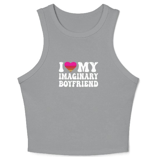 I Heart My Imaginary Bf Boyfriend I Love My Bf Crop Tank Top