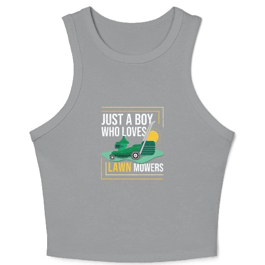 Just A Boy Who Loves Lawn Mowers Cool Mower Racing Crop Tank Top