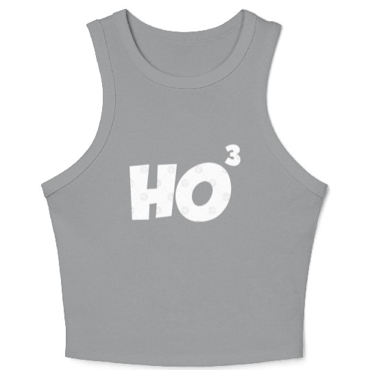 Ho Ho Ho Cubed Crop Tank Top Ho Crop Tank Top Geek Nerd Gifts Ch
