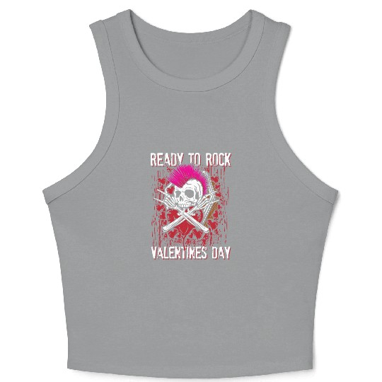 Ready to rock valentines day | love feast day Crop Tank Top