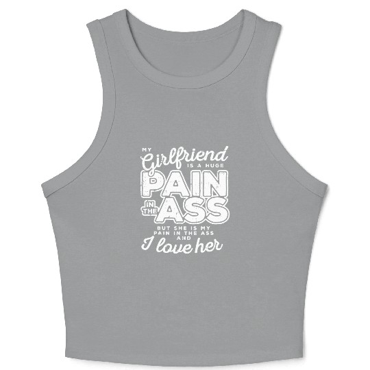 My Girlfriend Is A Huge Pain Valentines Day Crop Tank Top