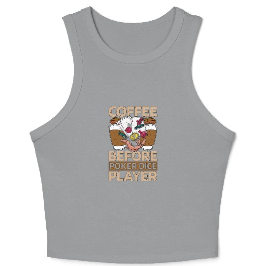 Poker Dice Player Coffee Card Game Coffee Lover Crop Tank Top