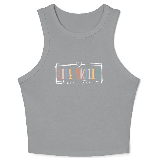 Life Skills Dream Team Special Education Teacher Crop Tank Top