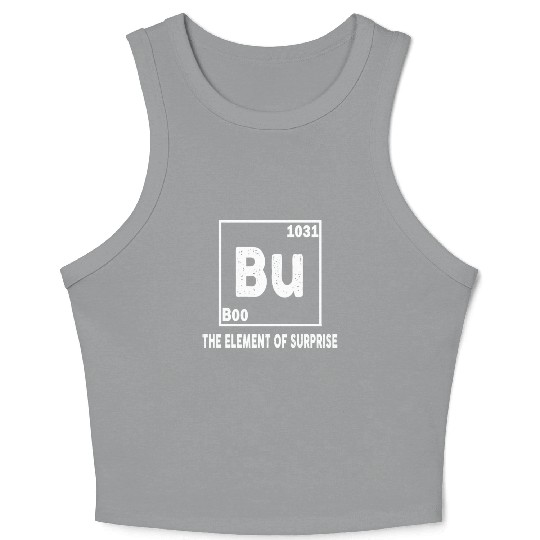 Funny Bu Element of Surprise Crop Tank Top