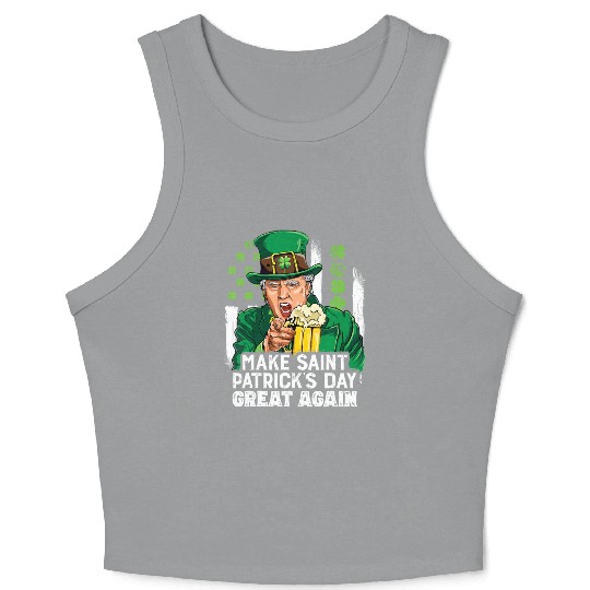 Funny Trump 2024 Make St Patrick's Day Great Again Crop Tank Top