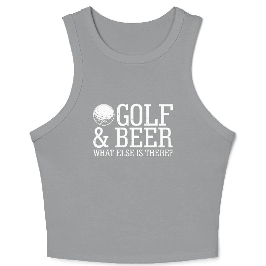 Golf Beer What Else Is There Crop Tank Top