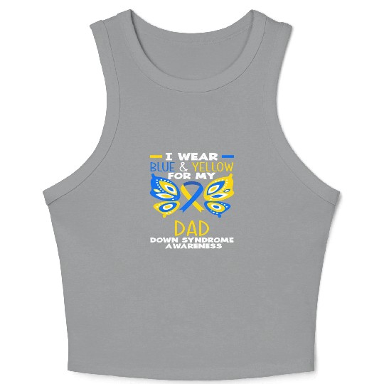I Wear Blue Yellow Dad Down Syndrome Awareness Crop Tank Top