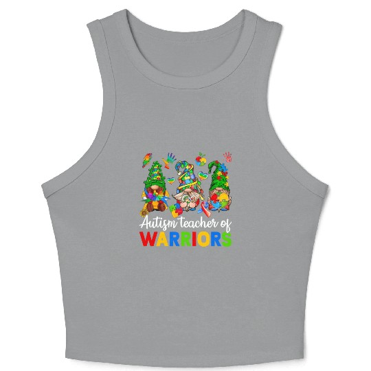 Autism Teacher Of Warriors Gnomes Crop Tank Top