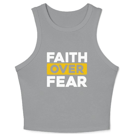 Faith Over Fear: Inspiring Confidence in Every Des Crop Tank Top