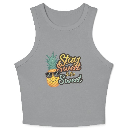 "Cheerful Pineapple: Stay Sweet & Be Sweet" Crop Tank Top