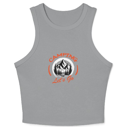 Camping Lets Go to nature and wilderness Crop Tank Top