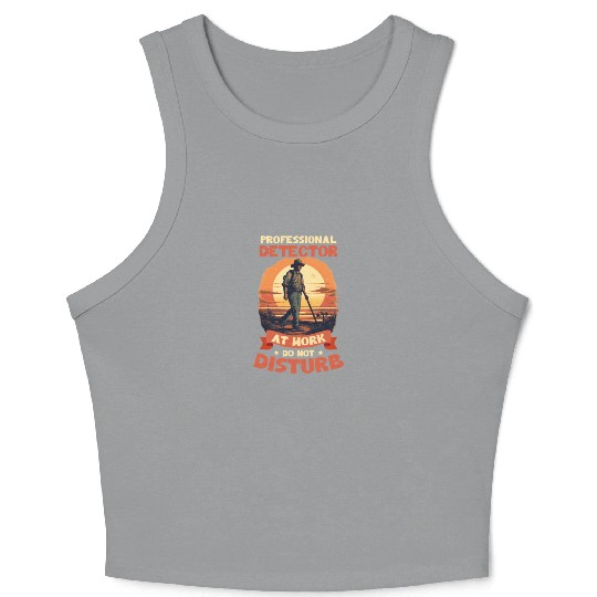 Metal Detecting Professional Detector At Work Crop Tank Top