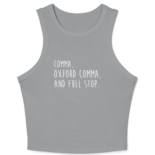 Comm Oxford comma For grammar students & teachers Crop Tank Top