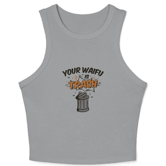Anime Your Waifu Is Trash Crop Tank Top