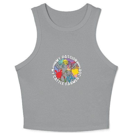 Cattle Farmer My Passion My Cattle Dairy Farmer Crop Tank Top