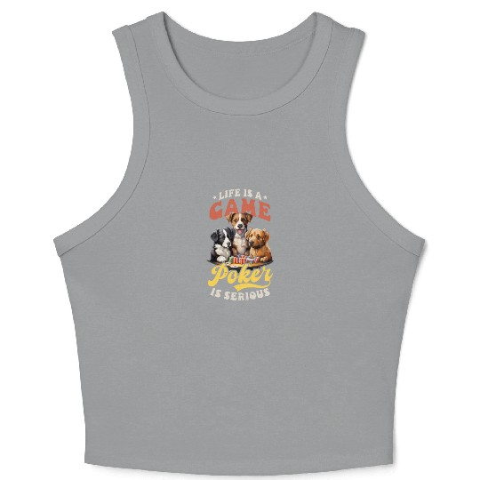 Poker Life Is Game Poker Is Serious Crop Tank Top