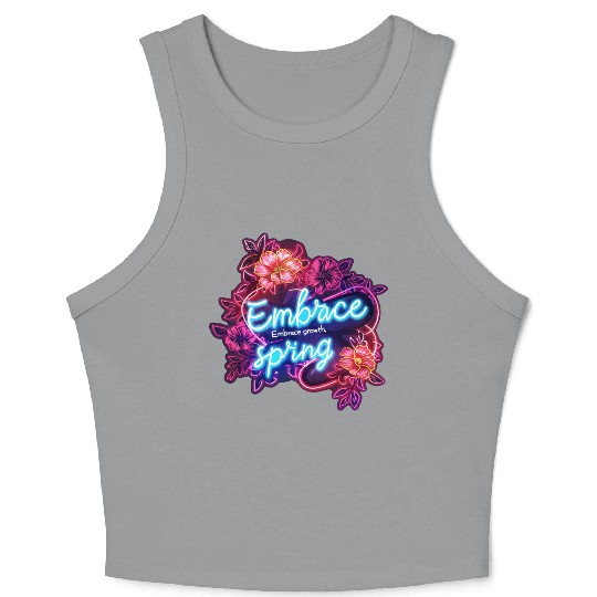 Embrace growth, embrace spring Crop Tank Top