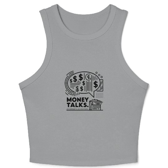 money talks funny accountant bookkeepers gift Crop Tank Top
