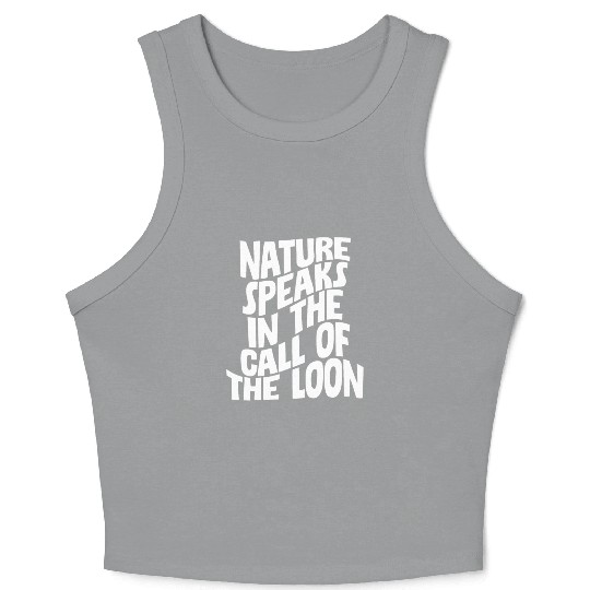 Nature Speaks In The Call Of The Loon 4 Crop Tank Top