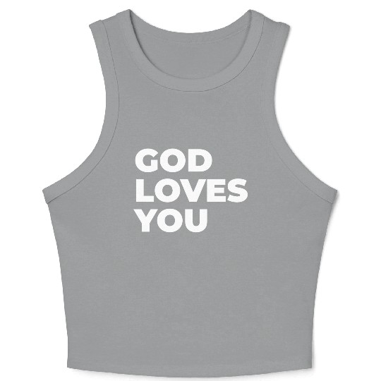 god loves you Crop Tank Top