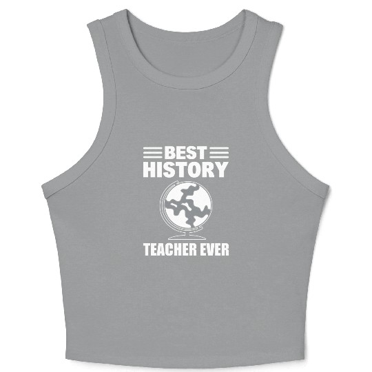 Best History Teacher History Teacher Crop Tank Top