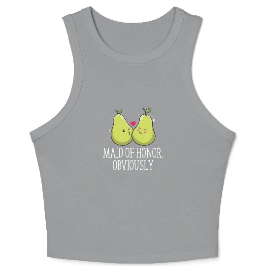 Maid Of Honor Obviously Best Woman Bridesmaid Best Crop Tank Top