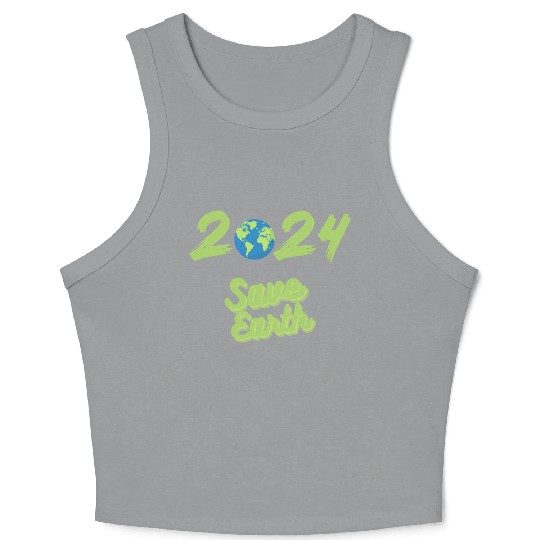 Earth Day Save earth save the planet everyday Crop Tank Top
