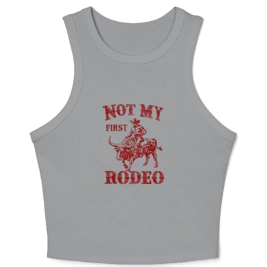 Not My First Rodeo Crop Tank Top