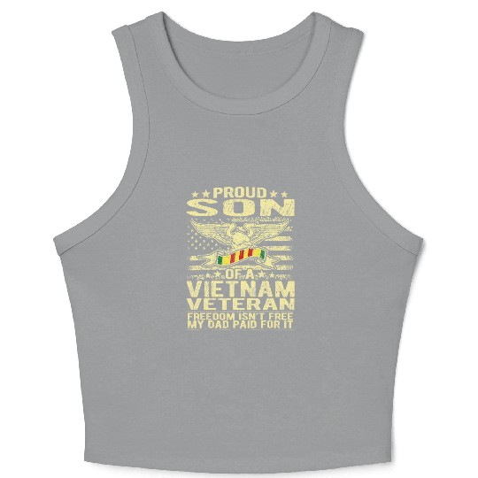 Freedom Isn't Free Proud Son Of A Vietnam Veteran Crop Tank Top