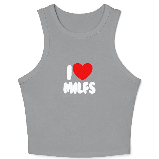 I Love MILFS Red Heart Love Hot Moms I Love MILFS Crop Tank Top