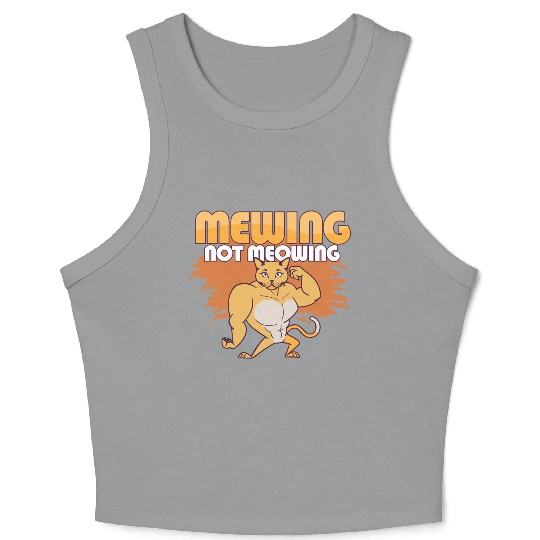 Mewing Not Meowing Funny Cat Meme Jawline Crop Tank Top