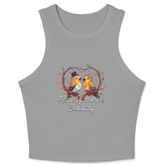 Maid Of Honor Obviously Best Woman Bridesmaid Best Crop Tank Top
