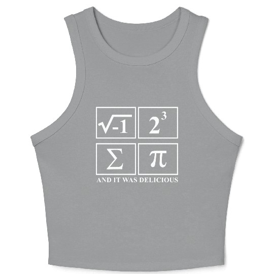 I Ate Some Pie and It Was Delicious Math Pun Pi Crop Tank Top