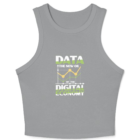 Data The New Oil Of The Digital Economy Crop Tank Top
