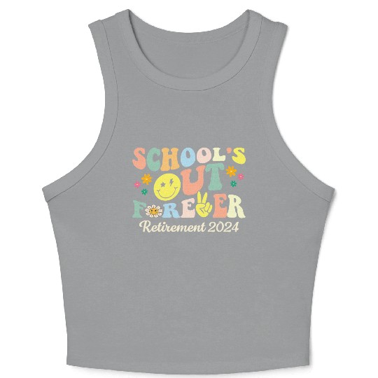 School s Out Forever Gifts Retired Teacher Crop Tank Top