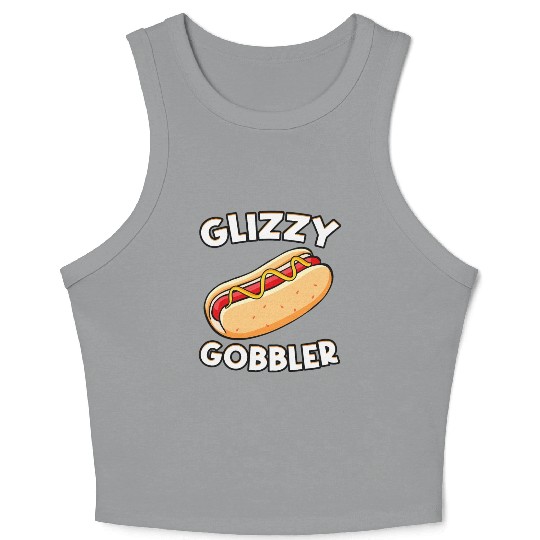 Hot Dog Glizzy Gobbler Number One Glizzy Gladiator Crop Tank Top