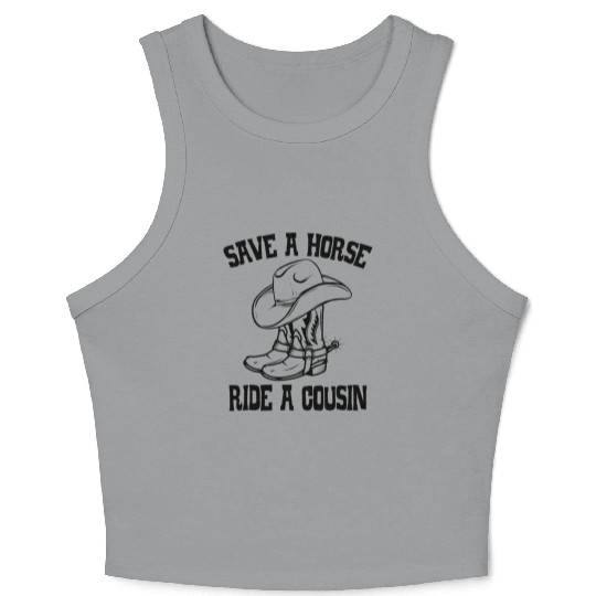 Save A Horse Ride A Cousin All Trash No Trailer Crop Tank Top