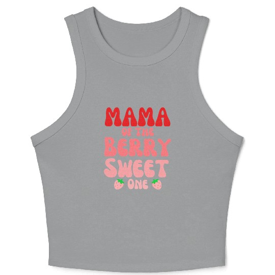 Mama Of The Berry Sweet One Strawberry birthday Crop Tank Top