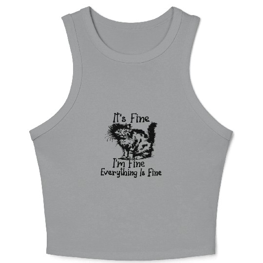 cats lover saying I'm fine sarcastic gift idea Crop Tank Top