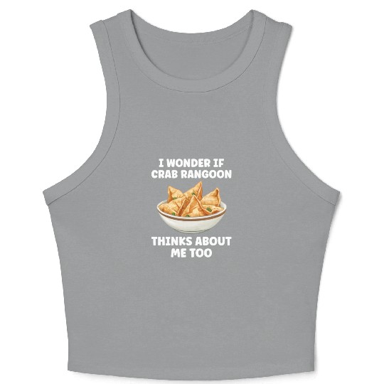 If Crab Rangoon Thinks about Me Too Funny Crop Tank Top