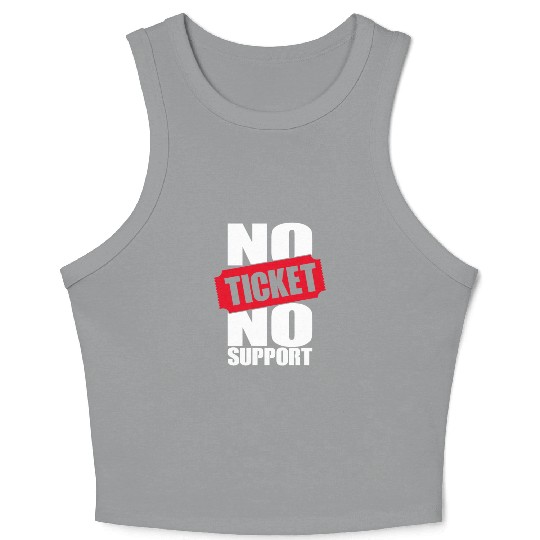 No Ticket No Support Work Job IT Admin Crop Tank Top