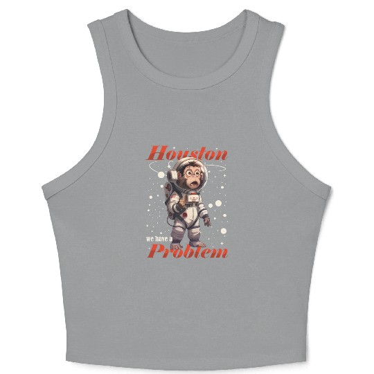 Houston we have a problem astronaut space monkey Crop Tank Top