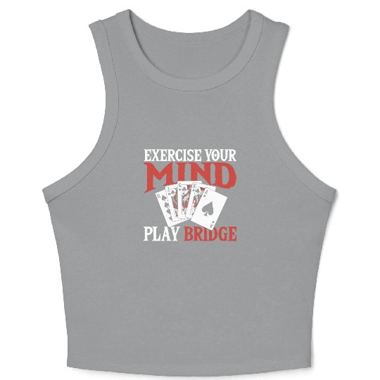 Exercise Your Mind Play Bridge Crop Tank Top