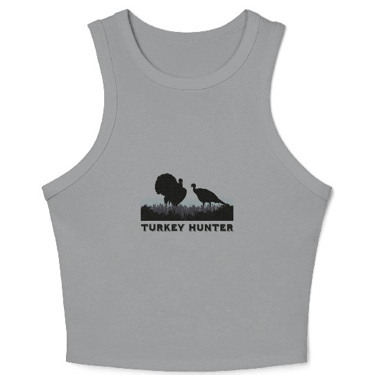 Turkey Hunter - Fun Turkey Hunting Apparel Crop Tank Top