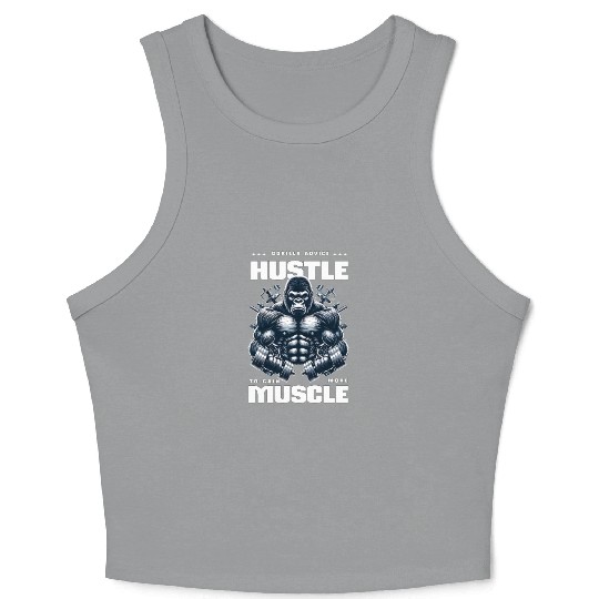 gorilla workout hustle to gain more muscle Crop Tank Top