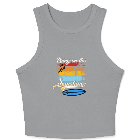 Bring on the Sunshine! Text Design Crop Tank Top