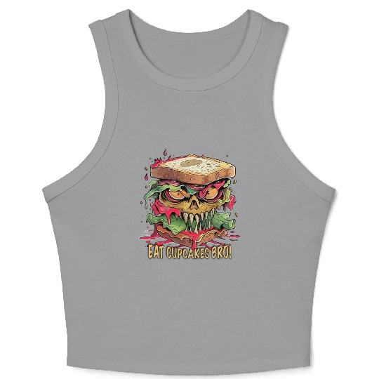 Eat Cupcakes Bro Streetfood - Sandwich Monster Crop Tank Top