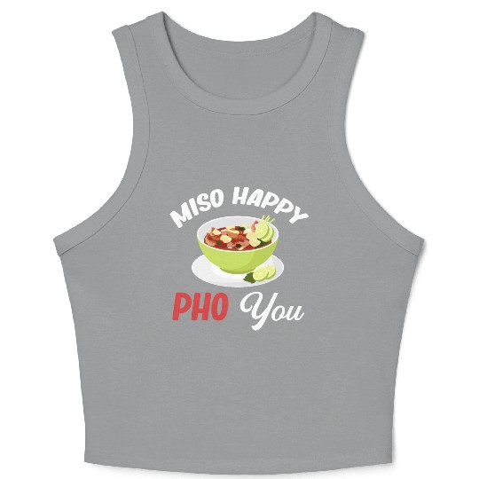 Miso Happy Pho You Asian Chinese Cuisine Crop Tank Top
