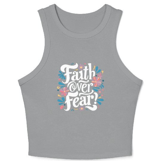 faith over fear Crop Tank Top