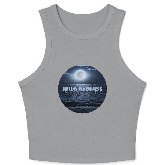 Hello Darkness My Old Friend Crop Tank Top